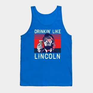 Drinkin' Like Lincoln Tank Top